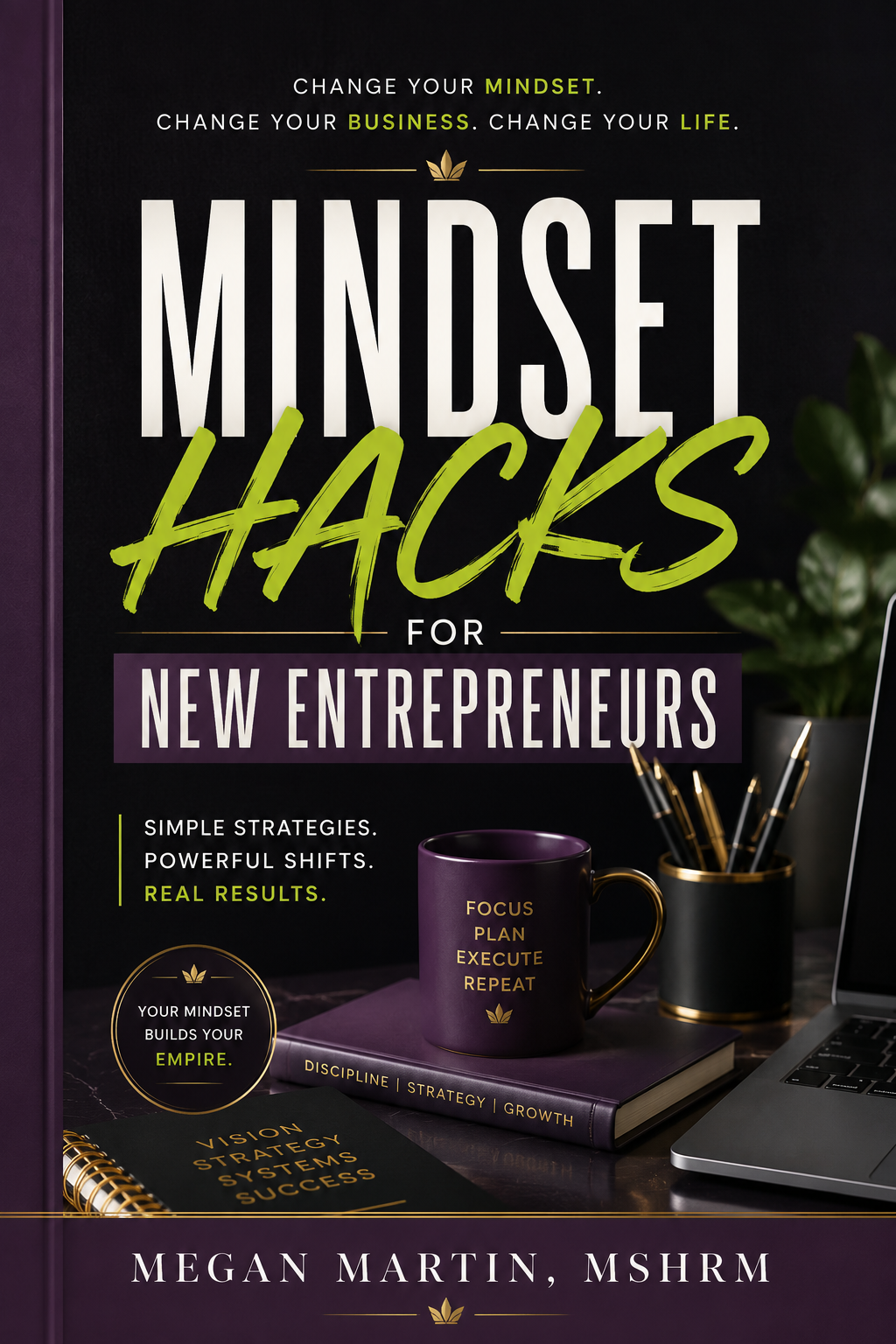 Mindset Hacks for NEW Entrepreneurs